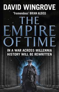 Cover image for The Empire of Time: Roads to Moscow: Book One