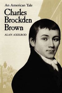 Cover image for Charles Brockden Brown: An American Tale