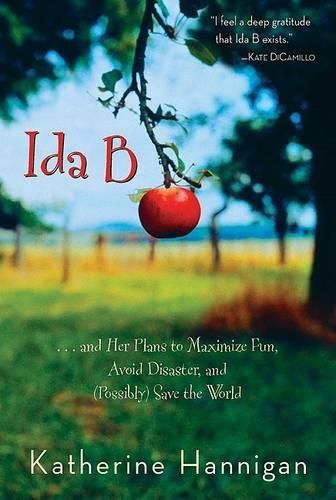 Cover image for Ida B: And Her Plans to Maximize Fun, Avoid Disaster, and (Possibly) Save the World