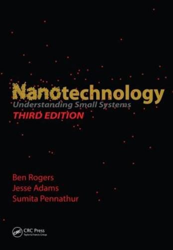 Cover image for Nanotechnology: Understanding Small Systems, Third Edition