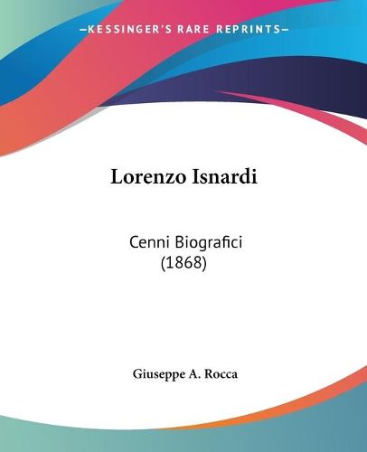 Cover image for Lorenzo Isnardi: Cenni Biografici (1868)