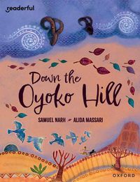 Cover image for Readerful Books for Sharing: Year 6/Primary 7: Down the Oyoko Hill