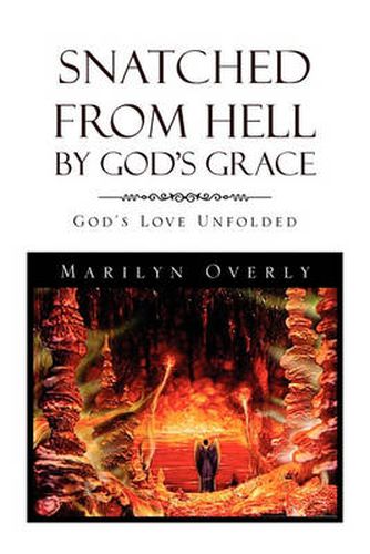 Cover image for Snatched from Hell by God's Grace