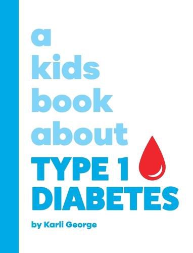 A Kids Book About Type 1 Diabetes