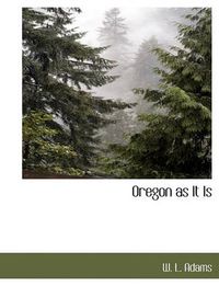 Cover image for Oregon as It Is