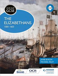 Cover image for OCR GCSE History SHP: The Elizabethans, 1580-1603