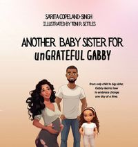 Cover image for Another Baby Sister for unGRATEFUL Gabby