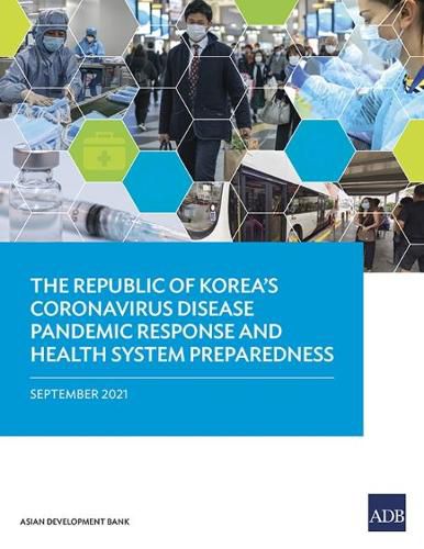 The Republic of Korea's Coronavirus Disease Pandemic Response and Health System Preparedness