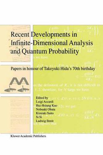 Cover image for Recent Developments in Infinite-Dimensional Analysis and Quantum Probability: Papers in Honour of Takeyuki Hida's 70th Birthday