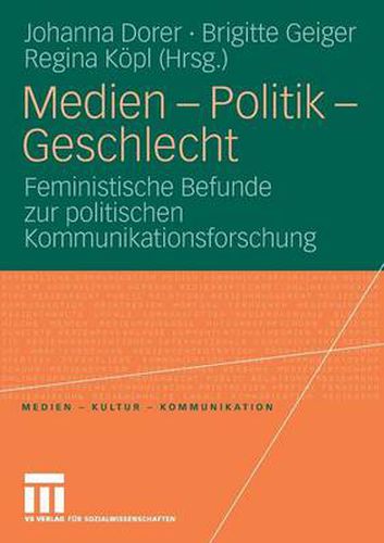 Cover image for Medien - Politik - Geschlecht: Feministische Befunde zur politischen Kommunikationsforschung