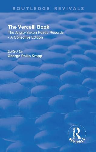 The Vercelli Book: The Anglo-Saxon Poetic Records - A Collective Edition