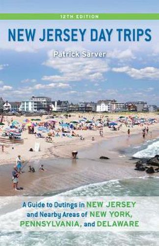 Cover image for New Jersey Day Trips: A Guide to Outings in New Jersey and Nearby Areas of New York, Pennsylvania, and Delaware