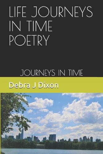 Cover image for Life Journey's in Time Poetry: Journey's in Time