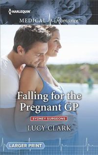 Cover image for Falling for the Pregnant GP