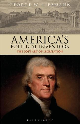 Cover image for America's Political Inventors: The Lost Art of Legislation