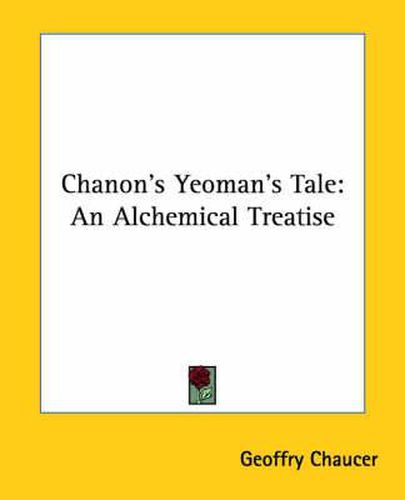 Cover image for Chanon's Yeoman's Tale: An Alchemical Treatise