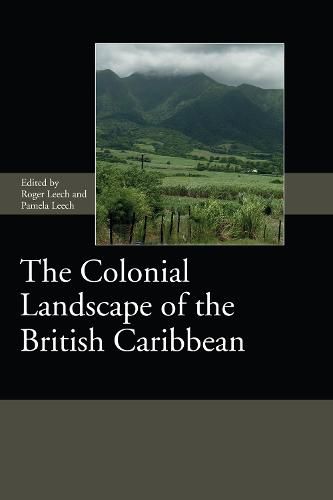 Cover image for The Colonial Landscape of the British Caribbean