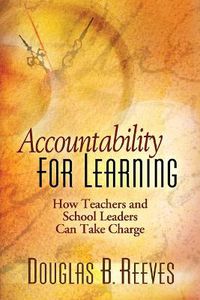 Cover image for Accountability for Learning: How Teachers and School Leaders Can Take Charge