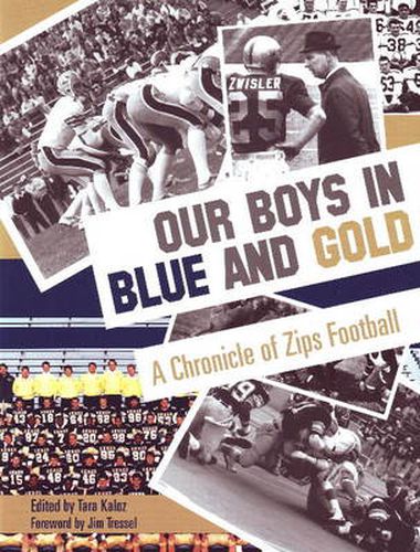 Cover image for Our Boys in Blue and Gold: A Chronicle of Zips Football