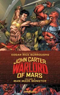 Cover image for John Carter: Warlord of Mars Volume 2: Man-Made Monster