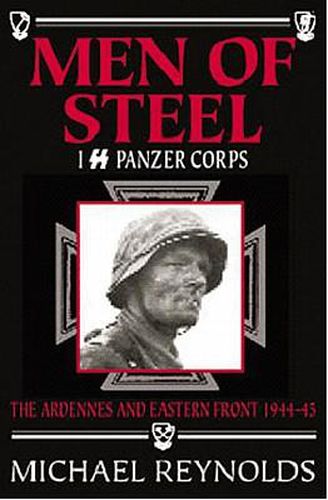 Cover image for Men of Steel: 1st SS Panzer Corps 1944-45