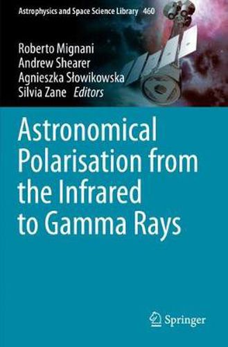 Cover image for Astronomical Polarisation from the Infrared to Gamma Rays