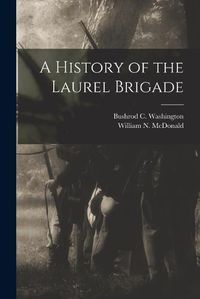 Cover image for A History of the Laurel Brigade