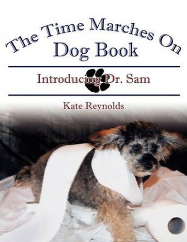 Cover image for The Time Marches On Dog Book: Introducing Dr. Sam