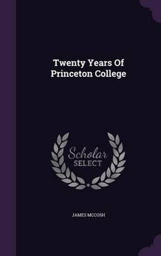 Cover image for Twenty Years of Princeton College