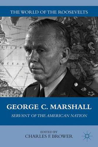 Cover image for George C. Marshall: Servant of the American Nation