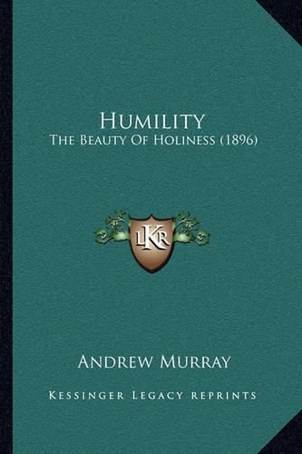 Cover image for Humility: The Beauty of Holiness (1896)