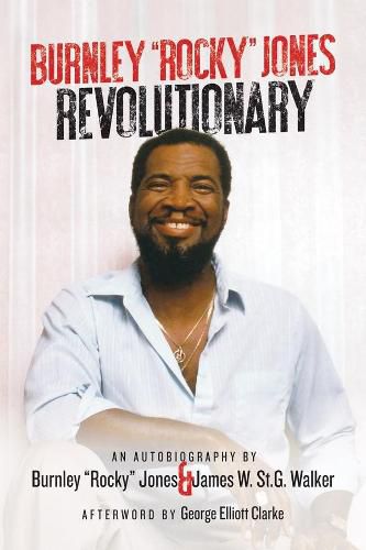 Burnley  Rocky  Jones Revolutionary: An Autobiography by Burnley  Rocky  Jones