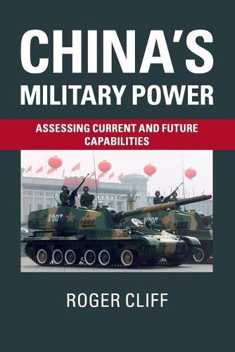 Cover image for China's Military Power: Assessing Current and Future Capabilities