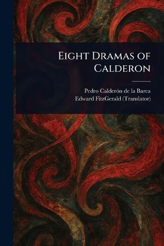 Cover image for Eight Dramas of Calderon