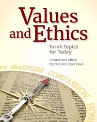 Cover image for Values and Ethics: Torah Topics for Today