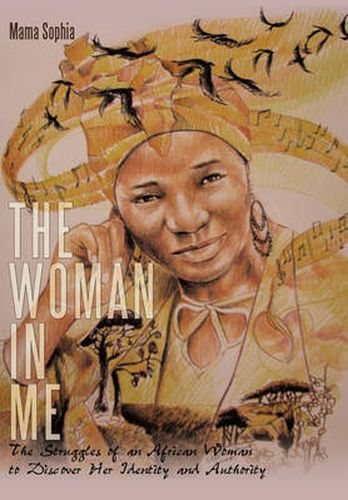 Cover image for The Woman in Me: The Struggles of an African Woman to Discover Her Identity and Authority