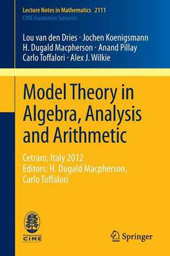 Model Theory in Algebra, Analysis and Arithmetic: Cetraro, Italy 2012, Editors: H. Dugald Macpherson, Carlo Toffalori