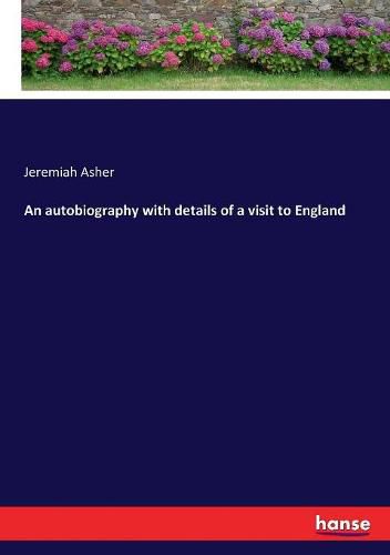Cover image for An autobiography with details of a visit to England