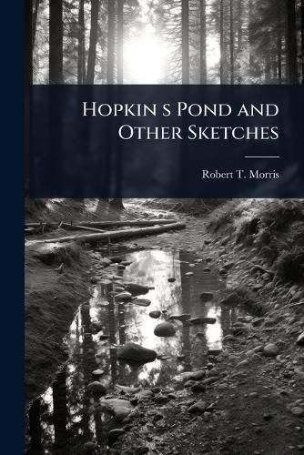 Cover image for Hopkin s Pond and Other Sketches