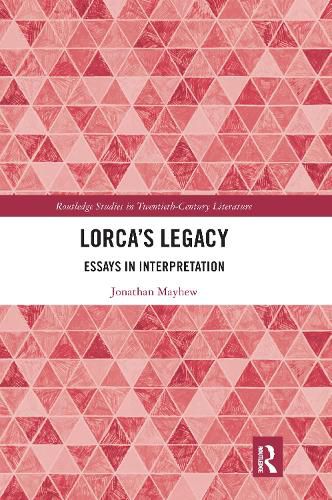 Lorca's Legacy: Essays in Interpretation