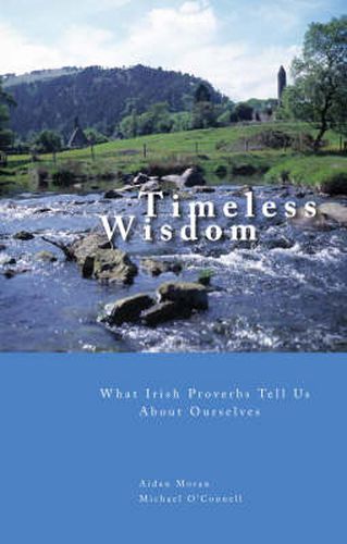 Cover image for Timeless Wisdom: What Irish Proverbs Tell Us About Ourselves