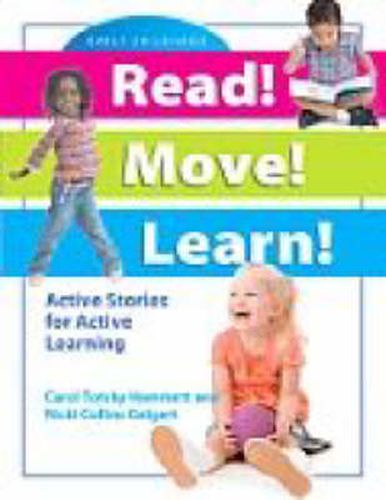 Cover image for Read! Move! Learn!: Active Stories for Active Learning