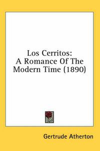 Cover image for Los Cerritos: A Romance of the Modern Time (1890)