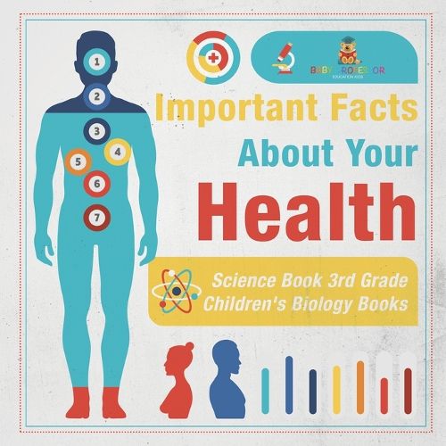 Cover image for Important Facts about Your Health - Science Book 3rd Grade Children's Biology Books