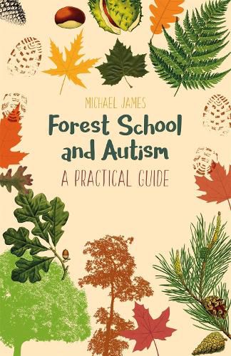 Cover image for Forest School and Autism: A Practical Guide