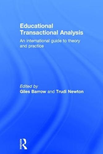 Cover image for Educational Transactional Analysis: An international guide to theory and practice