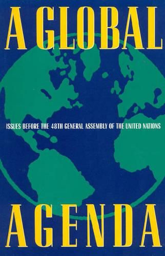 A Global Agenda: Issues Before the 48th General Assembly of the United Nations