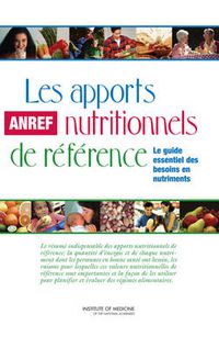 Cover image for Les Apports Nutritionnels de Reference: Le Guide Essential de Besoins En Nutriments