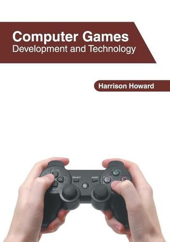 Cover image for Computer Games: Development and Technology