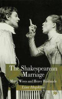 Cover image for The Shakespearean Marriage: Merry Wives and Heavy Husbands